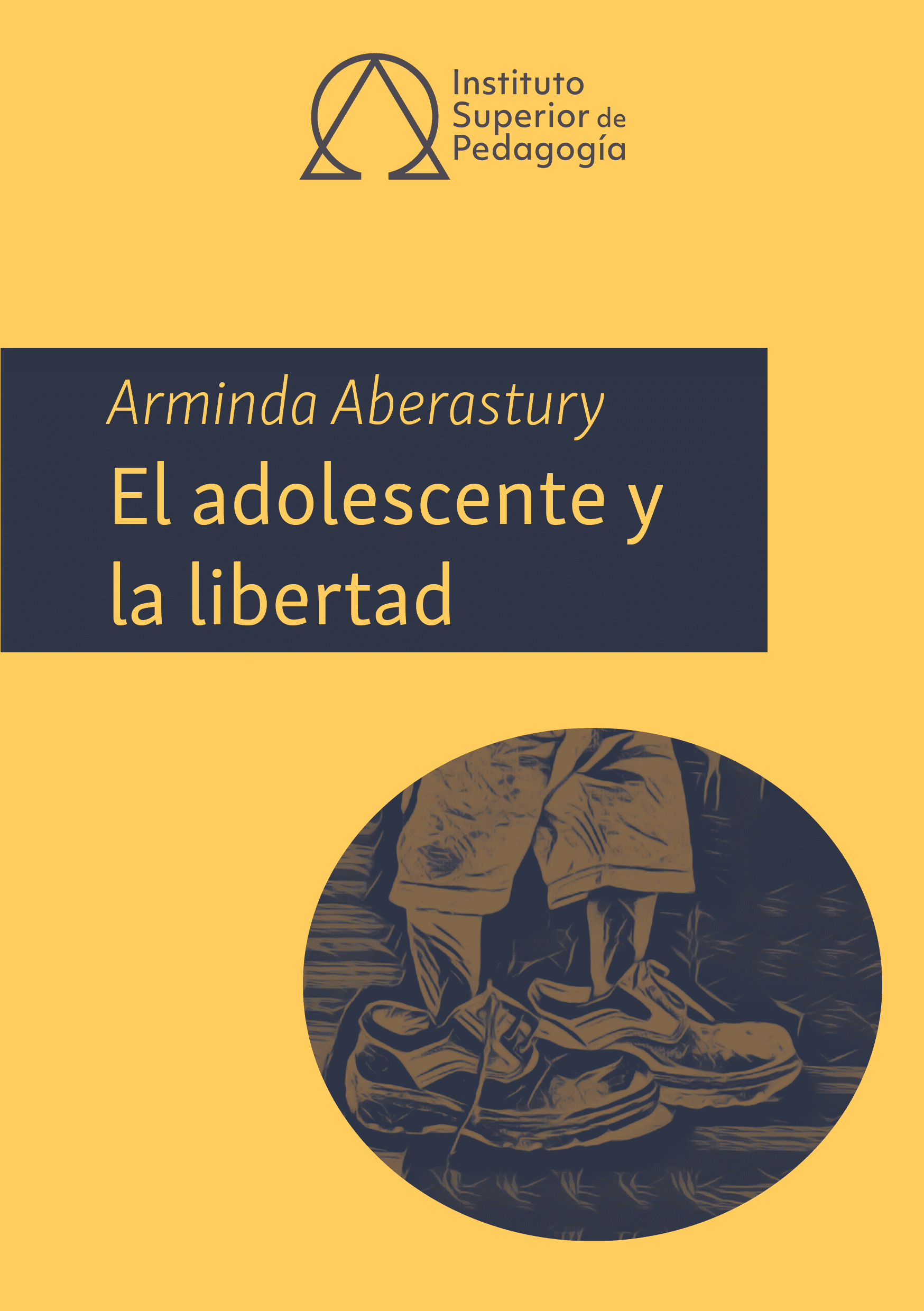 ABERASTURY – EL ADOLESCENTE Y LA LIBERTAD